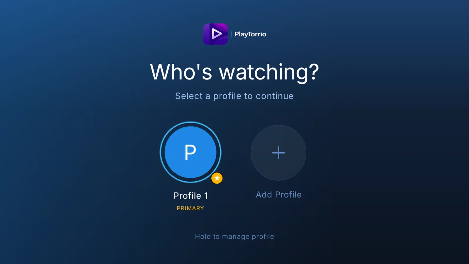 The PlayTorrio Who is watching screen with Profile 1 and Add Profile